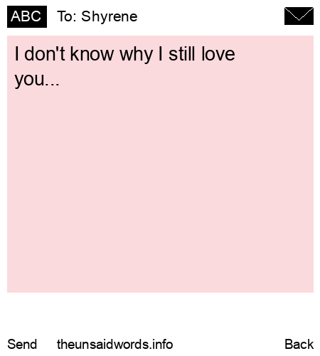 unsent message to Shyrene