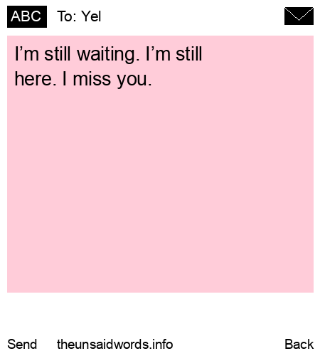 unsent message to Yel