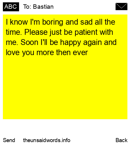 unsent message to Bastian