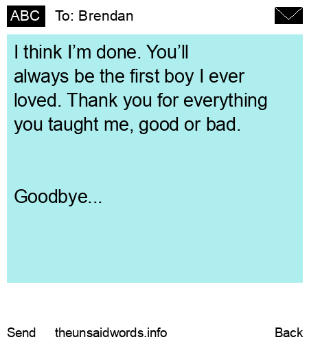 unsent message to Brendan