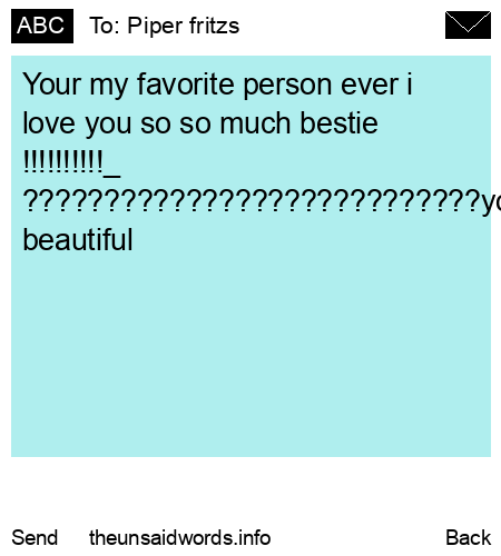 unsent message to Piper fritzs