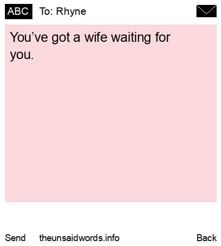 unsent message to Rhyne