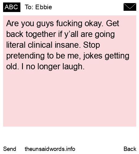 unsent message to Ebbie
