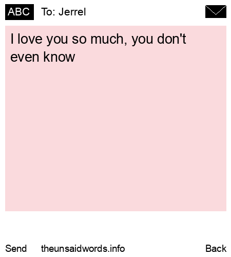 unsent message to Jerrel