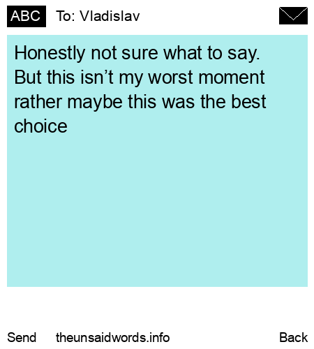 unsent message to Vladislav