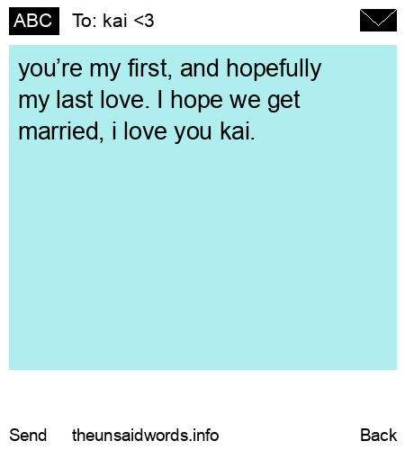 unsent message to kai <3