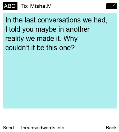 unsent message to Misha.M