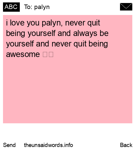 unsent message to palyn