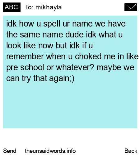 unsent message to mikhayla