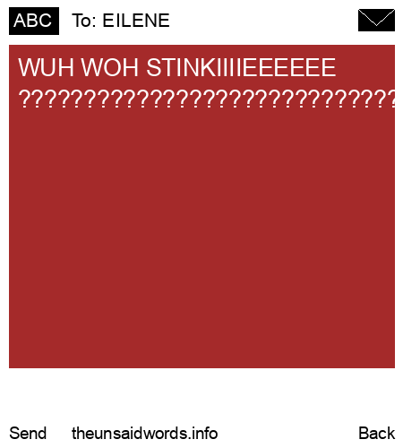 unsent message to EILENE