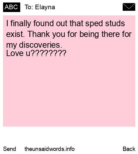 unsent message to Elayna