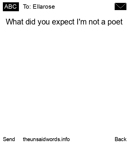 unsent message to Ellarose