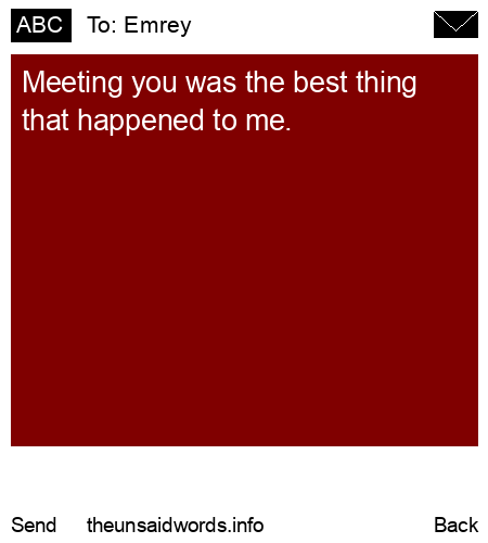 unsent message to Emrey