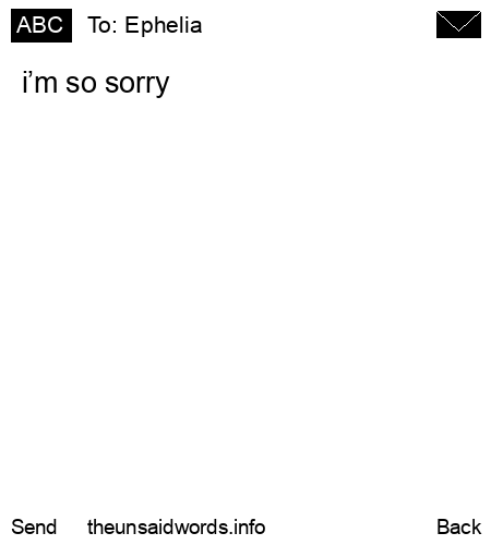 unsent message to Ephelia
