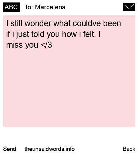 unsent message to Marcelena