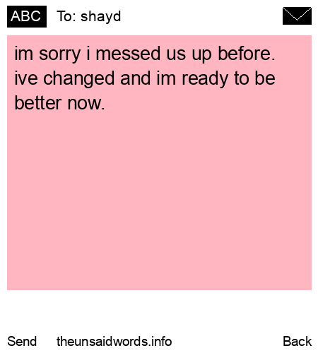 unsent message to shayd