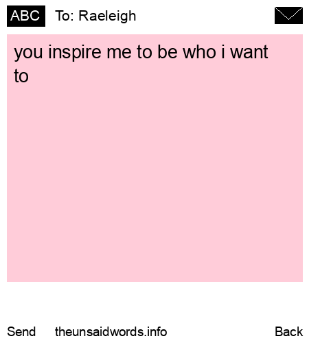 unsent message to Raeleigh