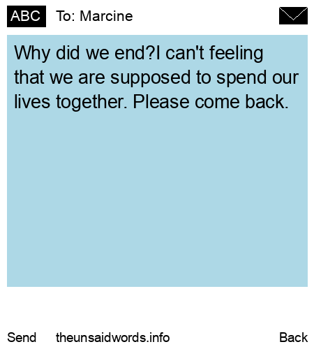 unsent message to Marcine