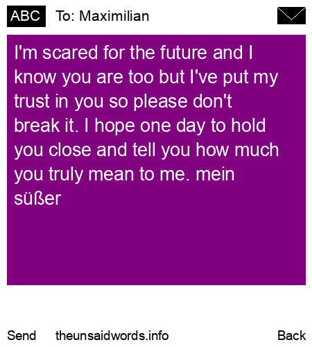 unsent message to Maximilian