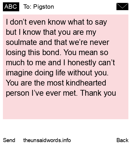 unsent message to Pigston