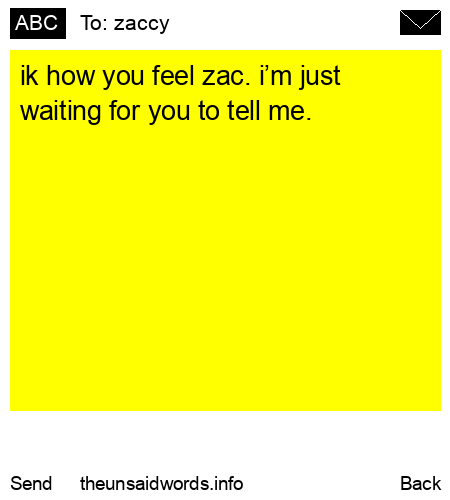 unsent message to zaccy