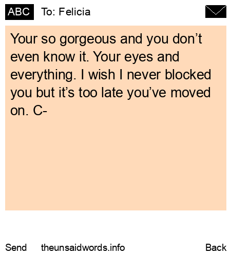 unsent message to Felicia