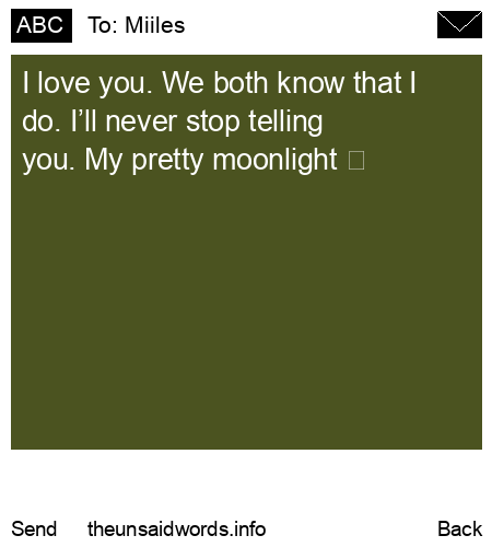 unsent message to Miiles