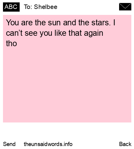 unsent message to Shelbee