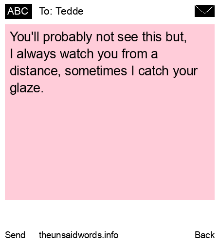 unsent message to Tedde
