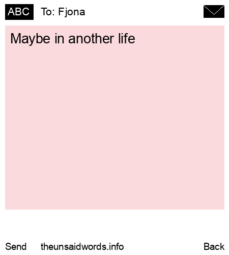 unsent message to Fjona