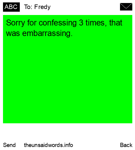 unsent message to Fredy