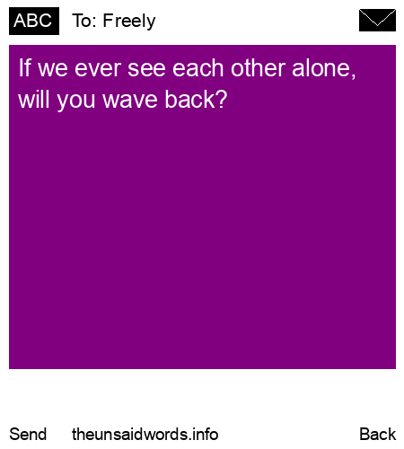 unsent message to Freely