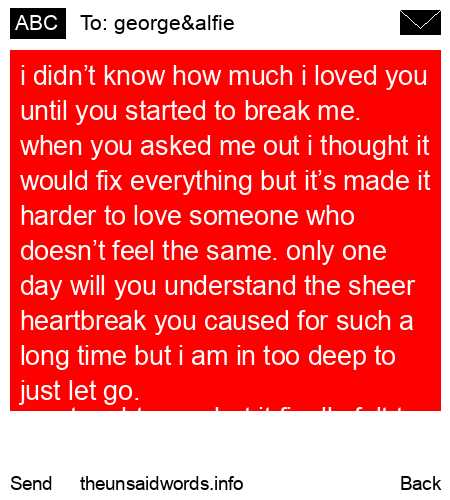 unsent message to george&amp;alfie