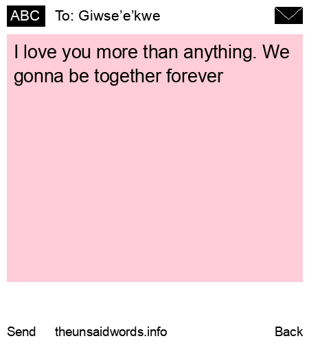 unsent message to Giwse’e’kwe