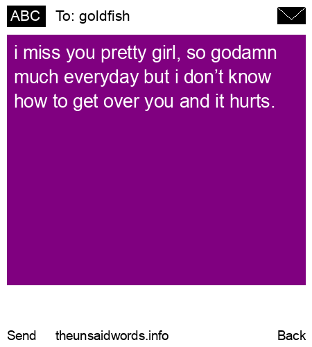 unsent message to goldfish 