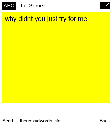 unsent message to Gomez