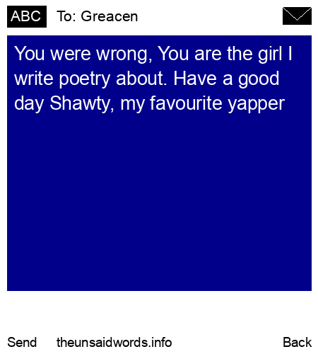 unsent message to Greacen