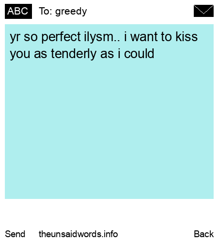 unsent message to greedy