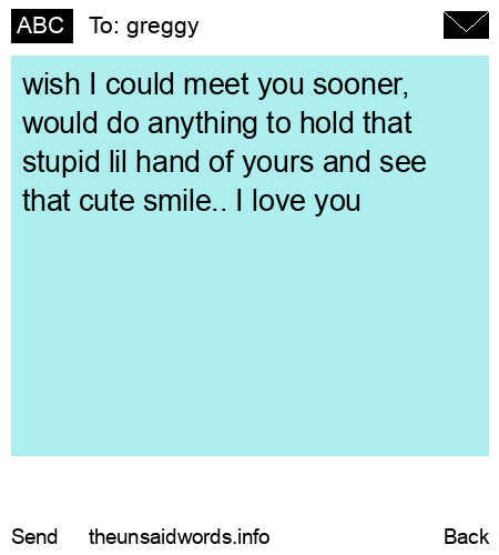 unsent message to greggy