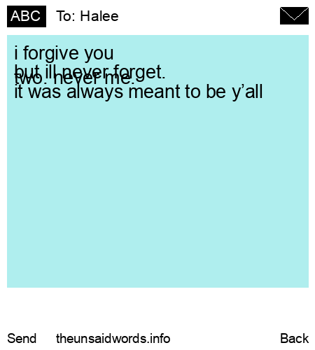 unsent message to Halee