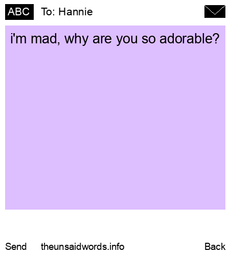 unsent message to Hannie