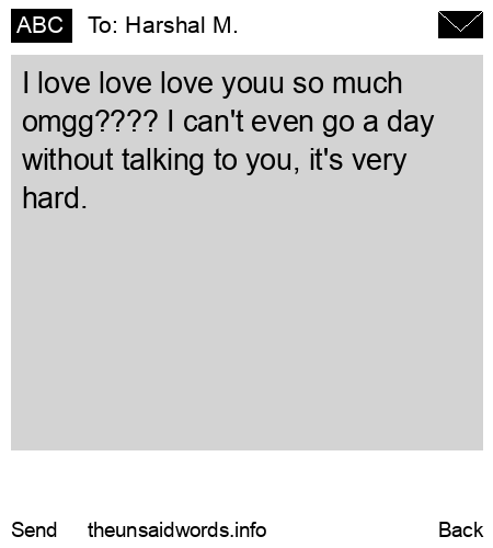 unsent message to Harshal M.