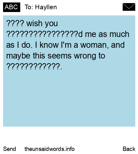 unsent message to Hayllen
