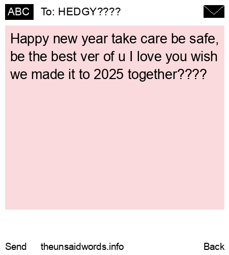 unsent message to HEDGY????
