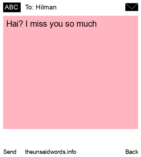 unsent message to Hilman