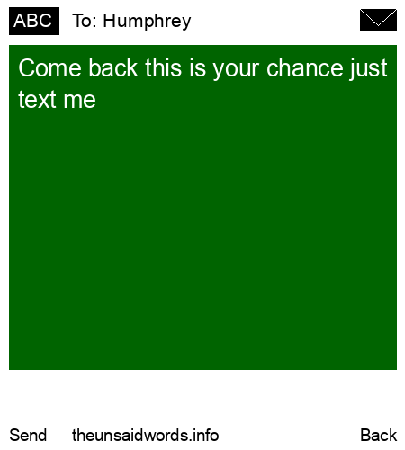 unsent message to Humphrey 