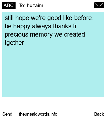 unsent message to huzaim 