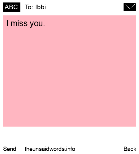 unsent message to Ibbi 
