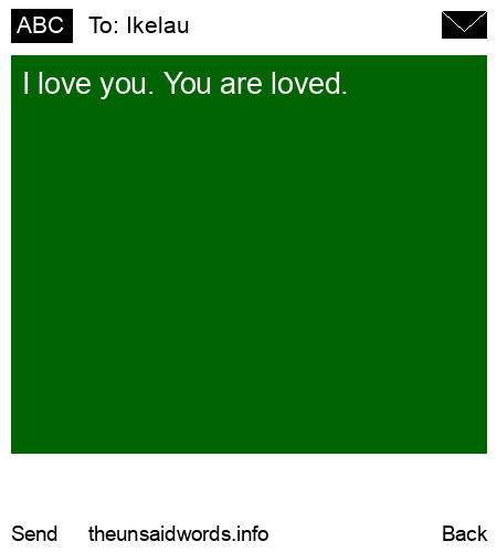 unsent message to Ikelau
