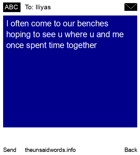 unsent message to Iliyas